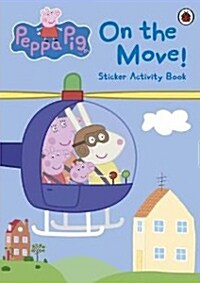 Peppa Pig: On the Move! Sticker Activity Book (Paperback)