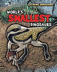 Worlds Smallest Dinosaurs (Paperback)