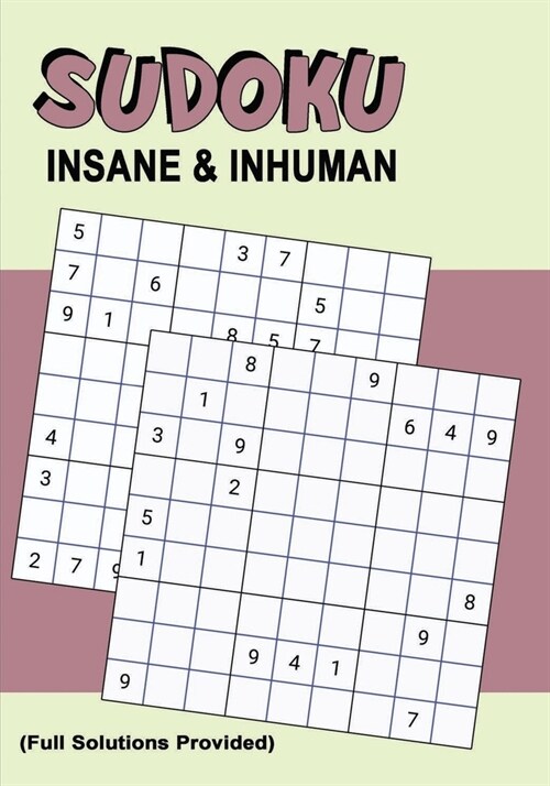 Sudoku Insane & Inhuman: Killer Sudoku Puzzles for Advanced & Experienced Players Extremely Hard to Hardest for Experts (Paperback)