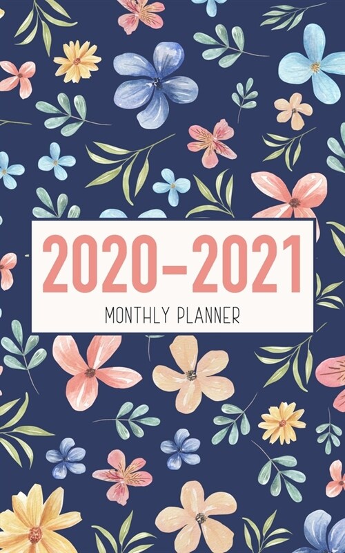 2020-2021 Monthly Planner: Florals Design - Two Year Calendar 5x8 - 2 Year Pocket Planner 5x8 inches Jan 2020 to Dec 2021 with Phone Book - Perso (Paperback)