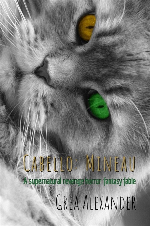 Cabello: Mineau: A supernatural revenge horror fantasy fable (Paperback)