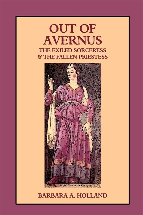 Out of Avernus: The Exiled Sorceress and The Fallen Priestess (Paperback)