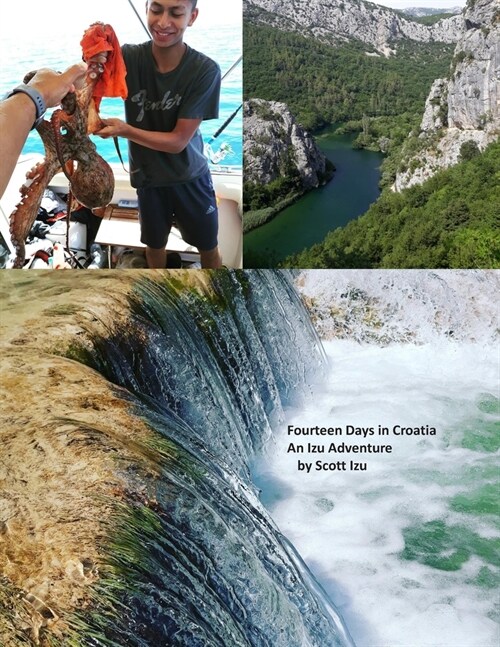 Fourteen Days in Croatia: An Izu Adventure (Paperback)