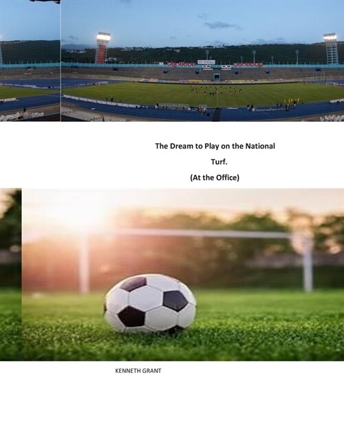 The Dream to Play on the National Turf (At the Office) (Paperback)