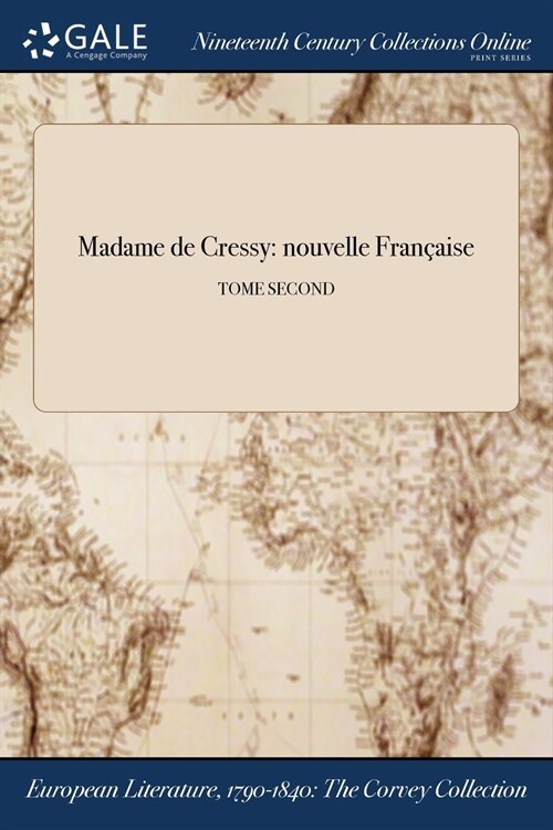 Madame de Cressy: Nouvelle Francaise; Tome Second (Paperback)