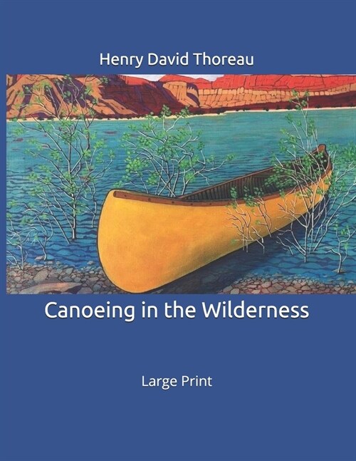 Canoeing in the Wilderness: Large Print (Paperback)