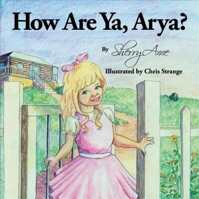 How Are Ya, Arya?: Volume 1 (Paperback)