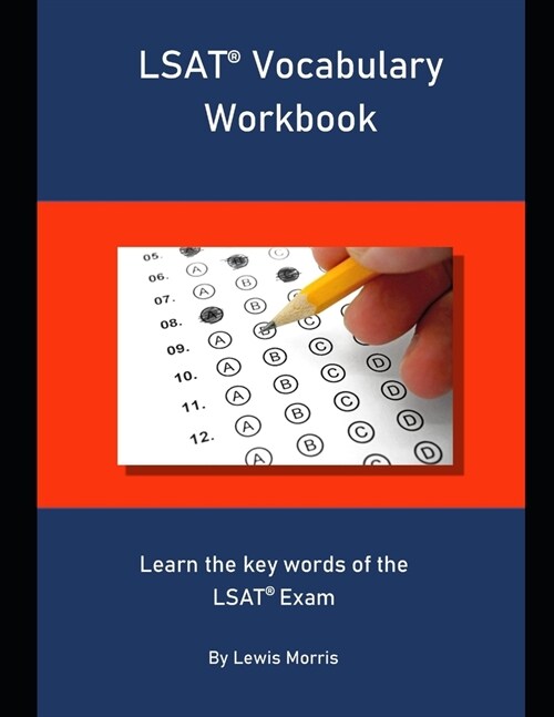 LSAT Vocabulary Workbook: Learn the key words of the LSAT Exam (Paperback)