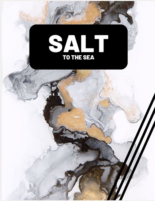 Salt to the Sea: Salt intake Log for recording your salt intake on a daily basis, so as to maximize good health (Salt intake record) (Paperback)