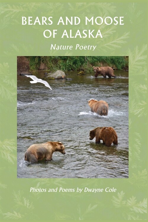 Bears and Moose of Alaska: Nature Poetry (Paperback)