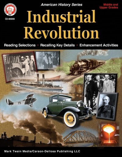 Industrial Revolution Workbook, Grades 6 - 12 (Paperback)