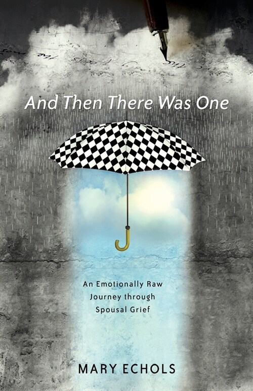 And Then There Was One: An Emotionally Raw Journey Through Spousal Grief (Paperback)