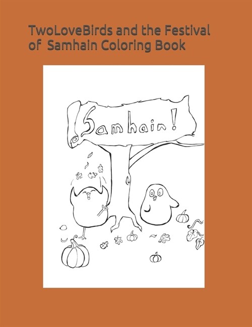 TwoLoveBirds and the Festival of Samhain Coloring Book (Paperback)