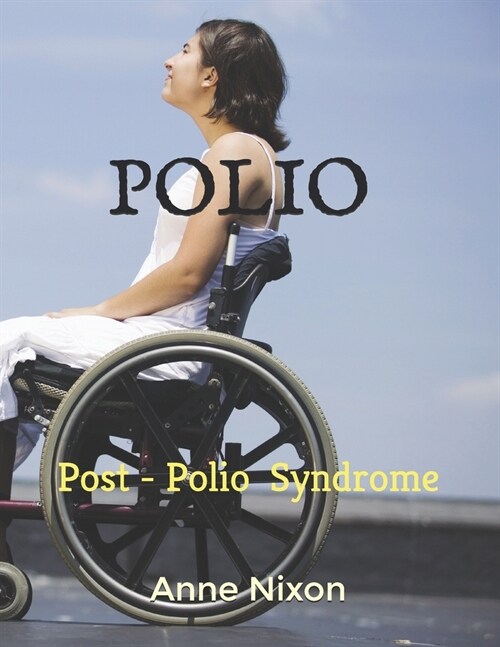 Polio: Post-Polio Syndrome (Paperback)