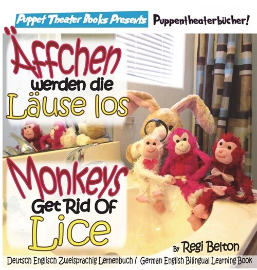 Monkeys Get Rid of Lice - Affchen Werden Die Lause Los (Hardcover)