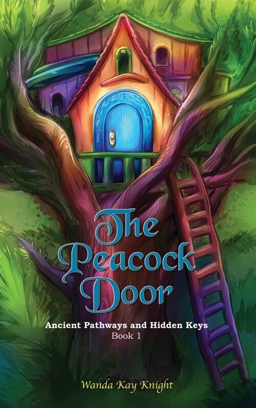 The Peacock Door: Ancient Pathways and Hidden Keys (Hardcover)