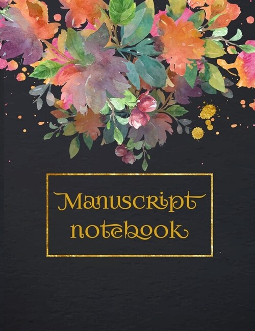 Manuscript Notebook: Standard Manuscript Paper. Blank Sheet Music Notebook. Songwriting of Staff Paper Musicians Notebook 12 Staves per Pag (Paperback)