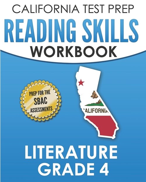 CALIFORNIA TEST PREP Reading Skills Workbook Literature Grade 4: Preparation for the Smarter Balanced Tests (Paperback)