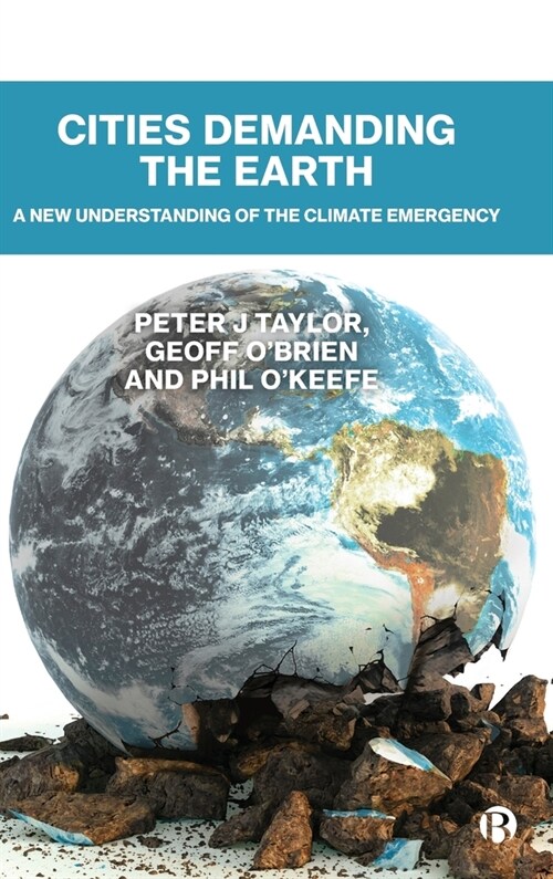 Cities Demanding the Earth : A New Understanding of the Climate Emergency (Hardcover)