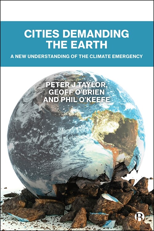 Cities Demanding the Earth : A New Understanding of the Climate Emergency (Paperback)