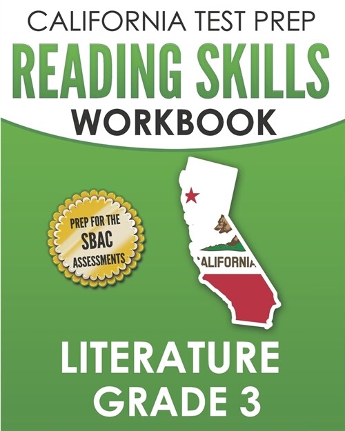 CALIFORNIA TEST PREP Reading Skills Workbook Literature Grade 3: Preparation for the Smarter Balanced Tests (Paperback)