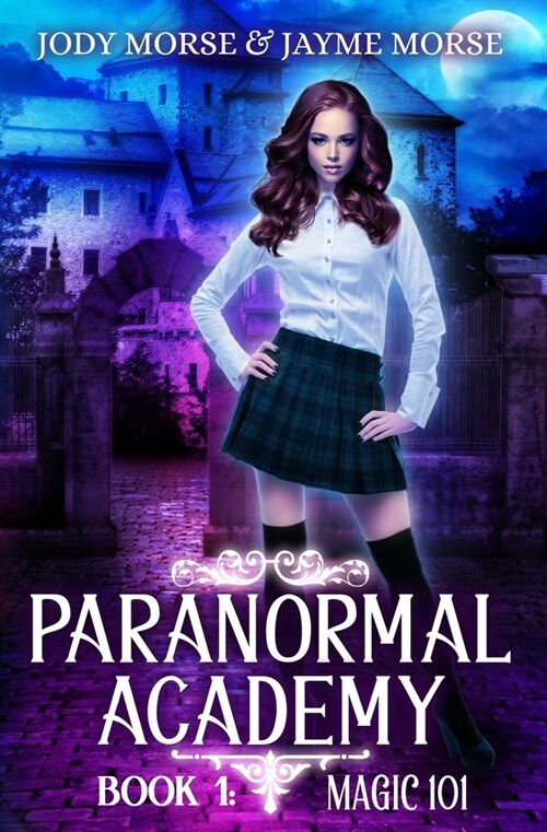 Paranormal Academy Book 1: Magic 101 (Paperback)