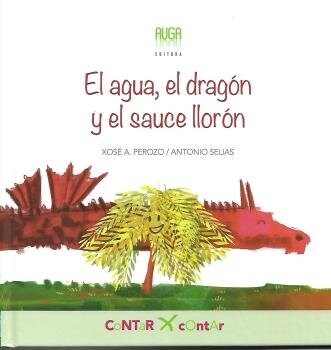 EL AGUA, EL DRAGON Y EL SAUCE LLORON (Book)