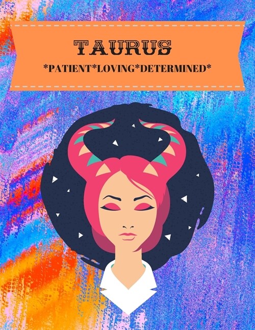 Taurus: Patient*loving*determined (Paperback)