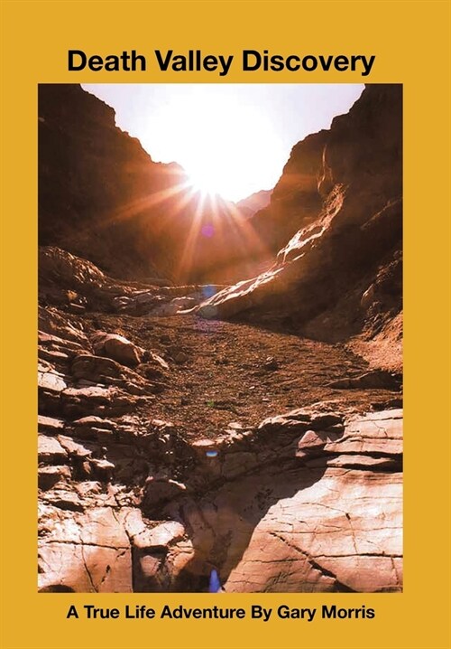 Death Valley Discovery: A True Life Adventure (Hardcover)