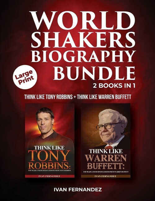 World Shakers Biography Bundle: 2 Books in 1: Think Like Tony Robbins + Think Like Warren Buffett (Paperback)