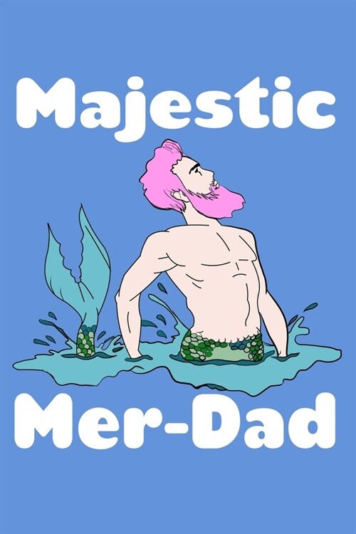 Majestic Mer-Dad: Weekly Planner (Paperback)