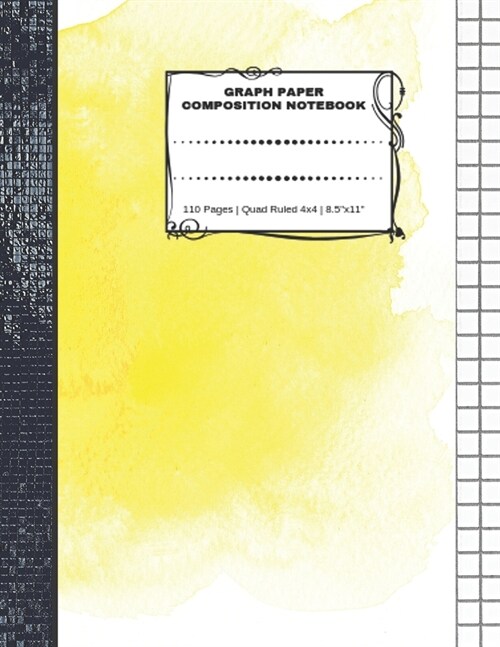 Graph Paper Composition Notebook: 110 Pages - Quad Ruled 4x4 - 8.5 x 11 Yellow Large Notebook with Grid Paper - Math Notebook For Students (Paperback)