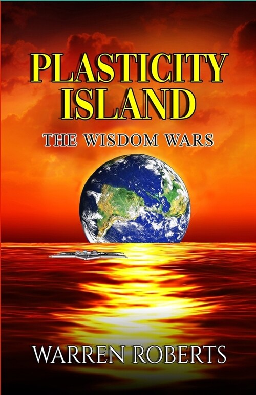 Plasticity Island: The Wisdom Wars (Paperback)