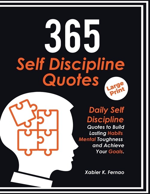 365 Self Discipline Quotes: Daily Self Discipline Quotes to Build Lasting Habits, Mental Toughness and Achieve Your Goals (Paperback)