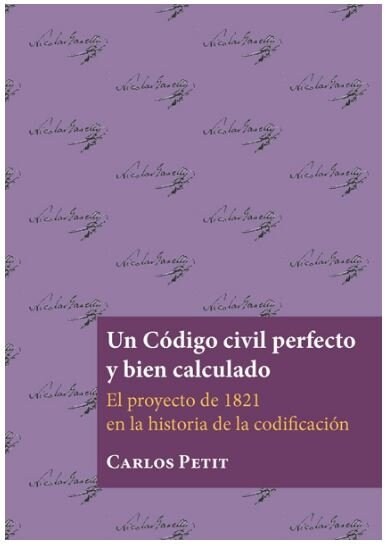 UN CODIGO CIVIL PERFECTO Y BIEN CALCULADO (Paperback)