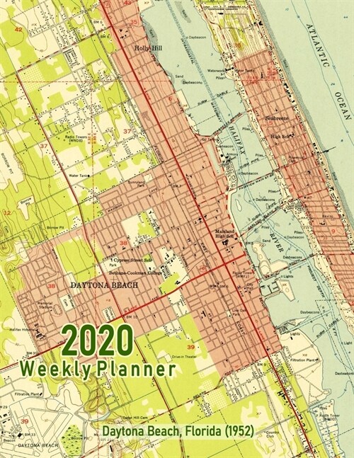2020 Weekly Planner: Daytona Beach, Florida (1952): Vintage Topo Map Cover (Paperback)