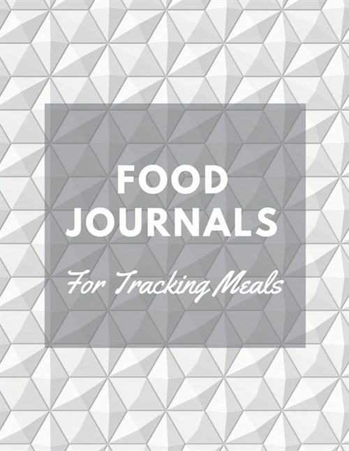 Food Journals For Tracking Meals: Food Journal For Eating Disorder, Letter Size 8.5 x 11,200 Page (Paperback)