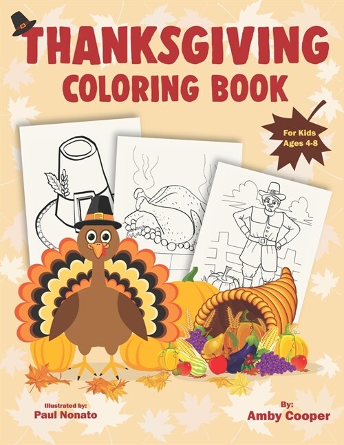 Thanksgiving Coloring Book for Kids Ages 4-8: Happy Thanksgiving Coloring Pages for Toddlers and Preschoolers with Fun and Stress-Relieving Autumn Des (Paperback)