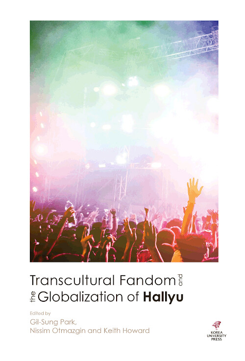 Transcultural Fandom and the Globalization of Hallyu