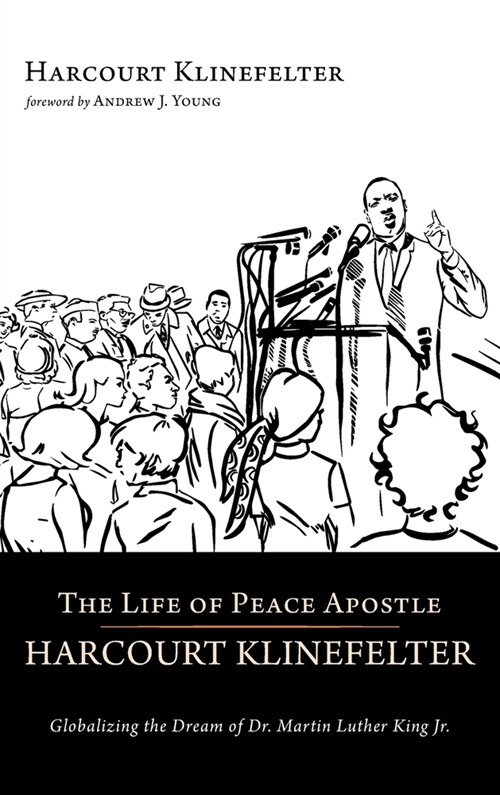 The Life of Peace Apostle Harcourt Klinefelter (Hardcover)