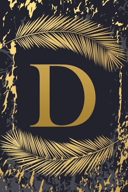 D: Elegant Gold Initial Monogram Letter D & Feathers, Marble Texture Personalized Blank Lined Journal & Notebook for Writ (Paperback)