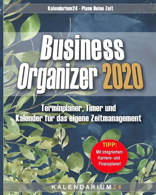 Business Organizer 2020: Terminplaner, Timer und Kalender f? das eigene Zeitmanagement (Paperback)