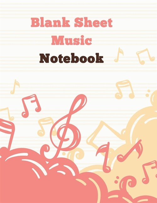 Blank Sheet Music Notebook: Standard Manuscript Paper. Music Manuscript Paper . Songwriting of Staff Paper Musicians Notebook 12 Staves per Page. (Paperback)