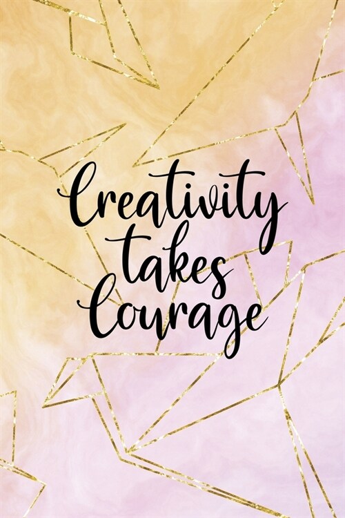 Creativity Takes Courage: Origami Notebook Journal Composition Blank Lined Diary Notepad 120 Pages Paperback Yellow Pink (Paperback)