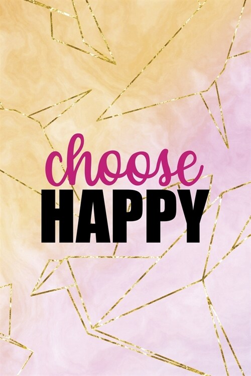 Choose Happy: Origami Notebook Journal Composition Blank Lined Diary Notepad 120 Pages Paperback Yellow Pink (Paperback)