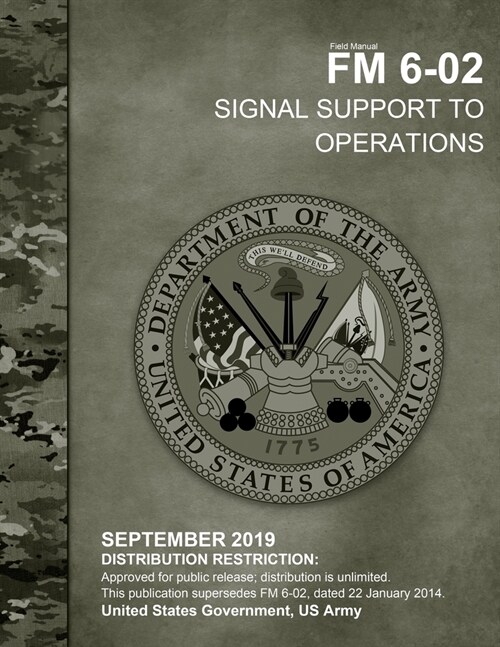Field Manual FM 6-02 Signal Support to Operations September 2019 (Paperback)