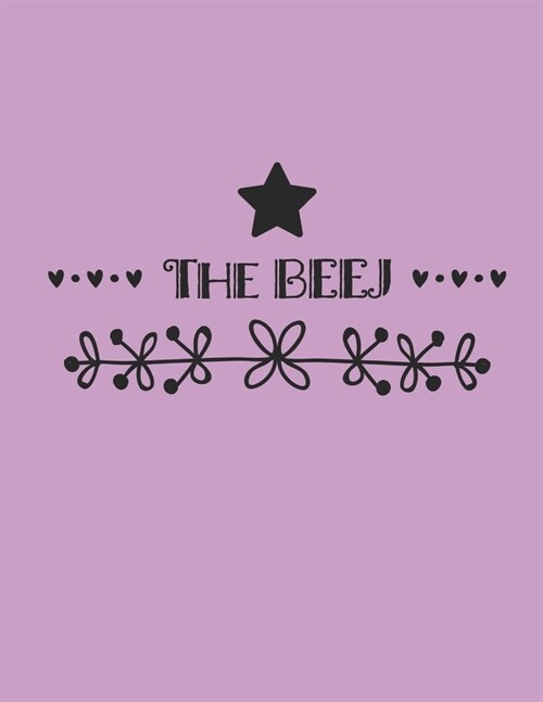 The Beej: A Weekly 2020 Planner From Jan 1-Dec 31st One Page Per Week- To Do List, Gratitude Area To Write In And Stay Organized (Paperback)