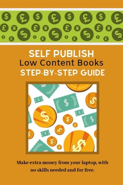 Self Publish Low Content Books: Step By Step Guide (Paperback)