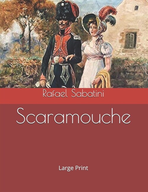 Scaramouche: Large Print (Paperback)