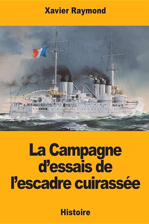 La Campagne dessais de lescadre cuirass? (Paperback)